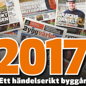 2017 – Ett händelserikt byggår!