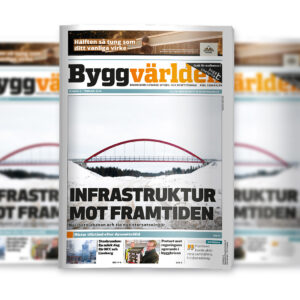 Läs senaste numret av Byggvärlden